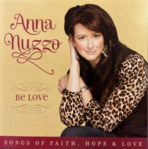 CD 2014, Anna Nuzzo - Be Love: Songs of Faith, Hope & Love - Very Good! - Picture 1 of 3