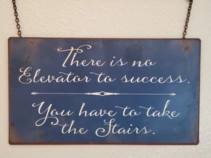 There's No Elevator To Success Blue Rustic Hanging Metal Sign 11.5" x 6.5" - Picture 1 of 2