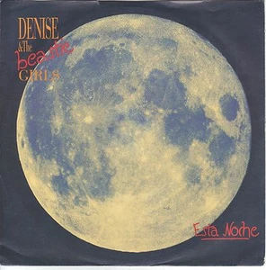 "7" - DENISE & the BEASTIE GIRLS - Esta Noche - sehr RAR !!! - Bild 1 von 1