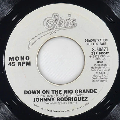 JOHNNY RODRIGUEZ Down On The Rio Grande EPIC 8-50671 VG+ 45 7" 1979 Country - Image 1 of 4