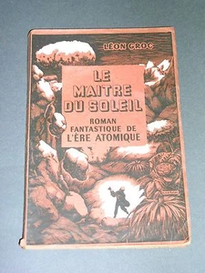 Anticipation Science fiction Léon Groc Le maitre du soleil E.O 1946 bon état - Picture 1 of 2