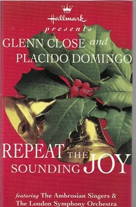 Repeat the Sounding Joy * by Glenn Close & Placido Domingo LSO (Cassette, 1995) - Picture 1 of 2