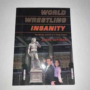 World Wrestling Insanity: The Decline and Fall of... by Guttman, James Paperback - Picture 1 of 4