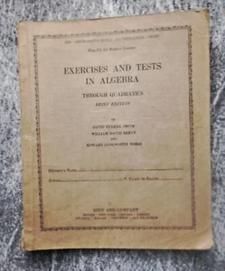 1930 Exercises and Tests in Algebra Workbook Through Quadratics. Ginn And Co. - Picture 1 of 9