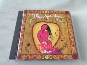 Til Their Eyes Shine The Lullaby Album CD Laura Nyro Brenda Russell Rosanne Cash - Bild 1 von 7