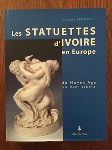 Les statuettes d'Ivoire en Europe : du moyen âge au XIXe siècle - Foto 1 di 2