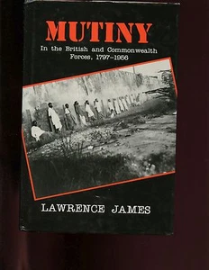 Mutiny: In the British and Commonwealth Forces, 1797-1956 James 1st  HBdj VG - Picture 1 of 2