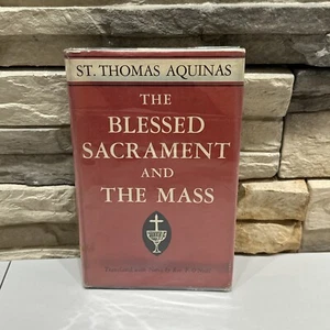 The Blessed Sacrament And The Mass By Rev. F. O’ Neill , St. Thomas Aquinas 1955 - Foto 1 di 20