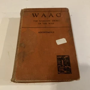 WAAC The Woman's Story of the War 1930 HB Gd WW1 Great War Militaria - Picture 1 of 12