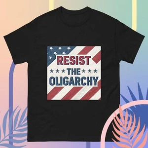 Resist / Fight The Oligarchy - Unisex classic shirt - direct to film (DTF) print - Picture 1 of 10