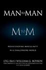 Man To Man: Rediscovering Masculinity In A Challenging World