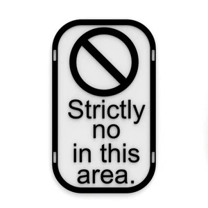 Lustiges Schild | Strictly Nein in diesem Bereich - Bild 1 von 4