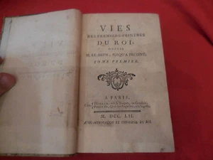 ANONYME - Vies des premiers peintres du roi, depuis M. le Brun, jusqu'à présent. - Picture 1 of 1