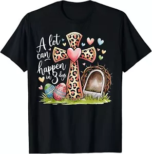 A lot Can Happen In 3 Days Hallelujah Easter Day Christian T-Shirt T-Shirt - Picture 1 of 4