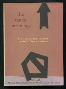 The Tanka Anthology : 800 of the Best Tanka in English edited by McClintock - Foto 1 di 2
