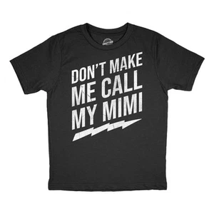 Youth Funny T Shirts Dont Make Me Call My Mimi Sarcastic Graphic Novelty Tee for - Picture 1 of 7