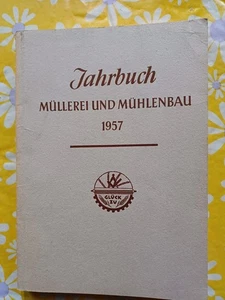 DDR Ostalgie Jahrbuch Müllerei und Mühlenbau 1957 otto KETTNER FB LEIPZIG - Picture 1 of 2