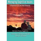 Managing Cognitive Issues - Paperback NEW Whitwroth, Jame 01/06/2015