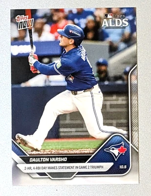 Daulton Varsho 2025 Topps NOW #828 ALDS 10.5 2-HR 4-RBI Day Makes Statement GM 2 - Image 1 of 2