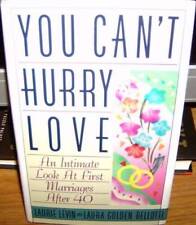 You Cant Hurry Love: 2An Intimate Look at First Marriages After 40 - GOOD