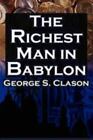 The Richest Man In Babylon By Clason, George Samuel; Parable, Babylonian