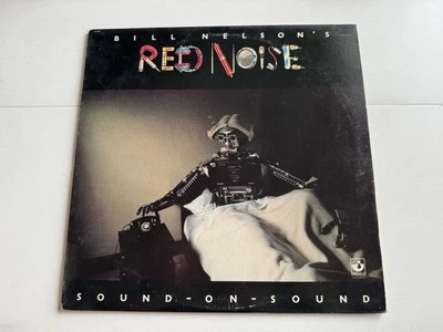 Bill Nelson’s Red Noise Sound-on-Sound Vinyl LP Original Pressing Vintage Record - Image 1 of 4