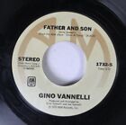 Rock 45 Gino Vannelli - Father And Son / Love Me Now Auf A&M