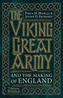 The Viking Great Army and the Making of England - 9780500296622