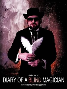 Diary of a Blind Magician: Secrets of the Amazing Haundini de Gary Haun (inglés) - Imagen 1 de 1