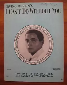 I Cant Do Without You Sheet Music Copyright 1928 Irving Berlin Voice & Piano (O) - Picture 1 of 7