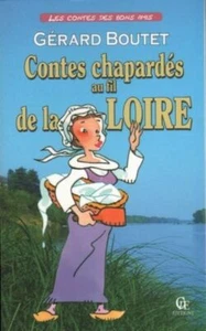 Contes chapardés au fil de la Loire | Boutet Gérard | Très bon état - Zdjęcie 1 z 1