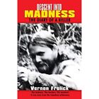 Descent into Madness: The Diary of a Killer by Vern Fro - Paperback NEW Vern Fro