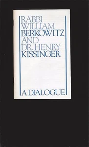 Rabbi William Berkowitz And Dr. Henry Kissinger: A Dialogue - Picture 1 of 4