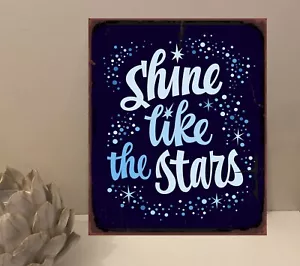 1x Shine Like The Stars Cita Placa de Metal Letrero Casa de Regalo Novedad (mt601) - Imagen 1 de 4