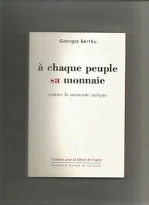 A CHAQUE PEUPLE SA MONNAIE. : Contre la monnaie unique - Bild 1 von 1