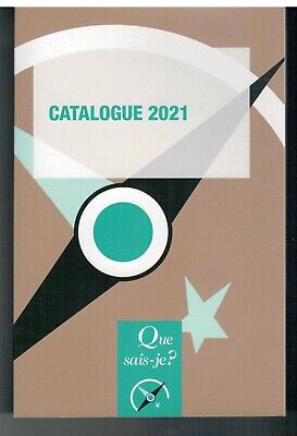 Catalogue - Collection Que Sais-je ? (2021) Presses Universitaires De France • 3.90€