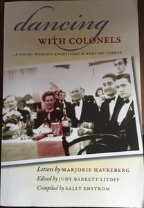 Dancing With Colonels Young Woman's Adventures Wartime Turkey - Picture 1 of 1
