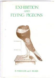 Exhibition and Flying Pigeons - Harry G. Wheeler - 1989 2nd edition - Picture 1 of 2
