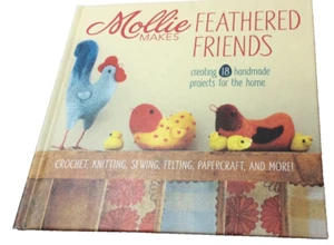Mollie Makes Feathered Friends Hard Cover Project Book Knit Crochet Sewing Felt - Picture 1 of 2