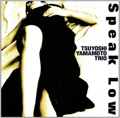 Tsuyoshi Yamamoto Trio Speak Low CD F/S from Japan - Image 1 of 1