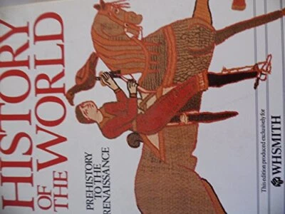 HISTORY OF THE WORLD: PREHISTORY TO THE RENAISSANCE. by Edited By Esmond Wright - Image 1 of 2