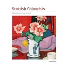Scottish Colourists by Susan Grange, Francis Campbell Boileau Cadell, John Du...