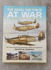 The Royal Air Force At War; Memories and personal experiences, 1939 to the...