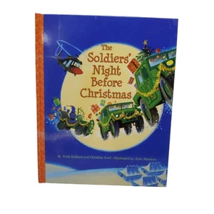 The Soldiers' Night Before christmas By Trish Holland 2006 hardback - Picture 1 of 5