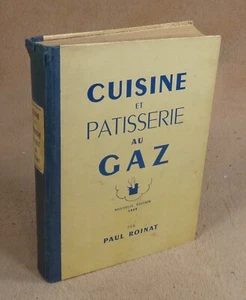 CUISINE ET PATISSERIE AU GAZ par PAUL ROINAT / 1949 - Picture 1 of 5