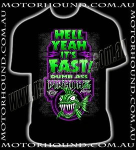 PIRANAZ NHRA HELL YEAH IT'S FAST DUMB ASS T-SHIRT S M L XL 2XL 3XL - Bild 1 von 8