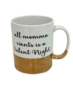 All Momma Wants Is A Silent Night 15 OZ Taza Charlie blanca y dorada NUEVA - Imagen 1 de 5