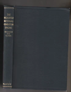 THE HIGH-SPEED INTERNAL-COMBUSTION ENGINE. By Harry Ricardo: 1945: FINE- HC - Picture 1 of 6