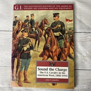 Sound the Charge US Calvery in the West 1866 G.I. SERIES 12 JOHN P. LANGELLIER - Imagen 1 de 8