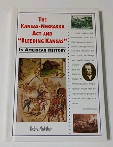 The Kansas-Nebraska ACT and Bleeding Kansas in American History Hardcover - Bild 1 von 9